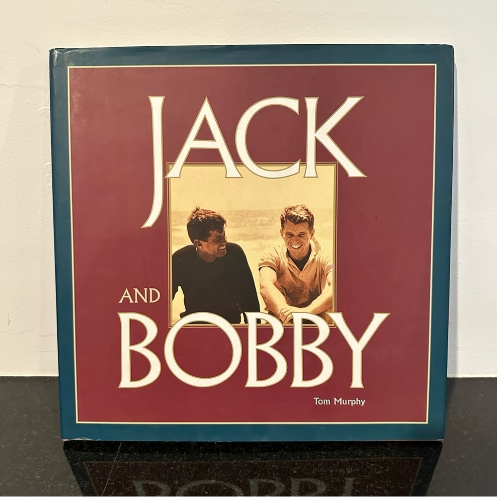 Jack and Bobby Kennedy Book by Tom Murphy